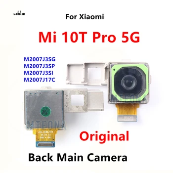 100% Оригинальная Лучшая Камера Заднего Вида Для Xiaomi Mi 10T Pro 5G 10TPro Большой Основной Модуль Камеры Заднего Вида Гибкий Кабель Запчасти Для Телефона